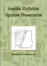 Inside Outside Upside Downside