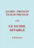 Learn French Teach French with Le Guide Affable
