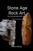 Stone Age Rock Art The Universal Mammoth Factor (Revised & Expanded)