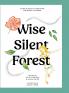 The Wise Silent Forest