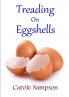 Treading On Eggshells