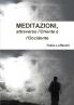MEDITAZIONI attraverso l'Oriente e l'Occidente
