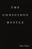 The Conscious Hustle (paperback)