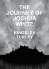 The Journey of Joshua White