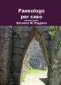 Paesologo per caso Volume quarto