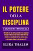 IL POTERE DELLA DISCIPLINA - EDIZIONE SPIRITUALE