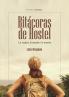 Bitácoras de Hostel. La viajera la amada y la muerta