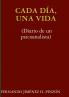 CADA DÍA UNA VIDA (Diario de un psicoanalista)