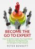 Become The Go To Expert