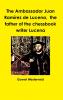 The Ambassador Juan Ramírez de Lucena  the father of the chessbook writer Lucena