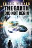 The Earth Did Not Begin