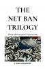 The Net Ban Trilogy