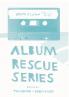 Album Rescue Series