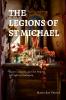 THE LEGIONS OF ST MICHAEL