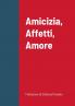 Amicizia Affetti Amore