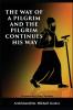 The Way of a Pilgrim and the Pilgrim Continues His Way