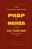 PHÁP VÀ NGHĨA TRONG ĐẠI TẠNG KINH (Nikaya và A-Hàm) Tập 2