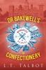 Dr Bakewell's Wondrous School of Confectionery