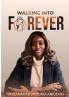 Walking Into Forever