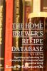 The Home Brewer's Recipe Database 3rd edition
