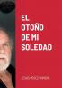 EL OTOÑO DE MI SOLEDAD