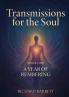 Transmissions for the Soul Book One