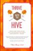 Thrive with The Hive