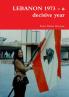 LEBANON 1973 - a decisive year