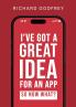 I've Got a Great Idea for an App. So Now What?