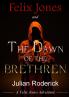 Felix Jones and The Dawn Of The Brethren
