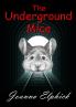 The Underground Mice