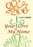 Your Love Is My Home