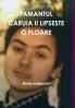 PAMANTUL CARUIA II LIPSESTE O FLOARE