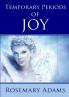 Temporary Periods of Joy