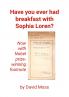 Have you ever had breakfast with Sophia Loren?