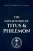 The Explanation of Titus and Philemon