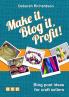 Make It Blog It Profit! - Blog Post Ideas for Craft Sellers