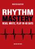 Rhythm Mastery - Read Write Play in 40 Days [Guitar Edition]