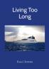 Living Too Long