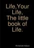 LifeYour Life.The Little Book of Life