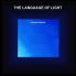 THE LANGUAGE OF LIGHT