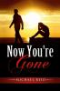 Now You're Gone