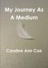My Journey As A Medium