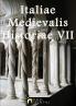 Italiae Medievalis Historiae VII