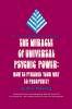 The Miracle of Universal Psychic Power
