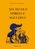 XIX Secolo Spirito e Macchina