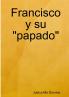 Francisco y su papado