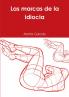 Las marcas de la idiocia