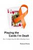 Playing the Cards I'm Dealt