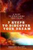 A Guide to Structuring Your Vision 7 Steps to Discover Your Dream!